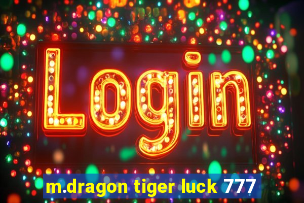 m.dragon tiger luck 777